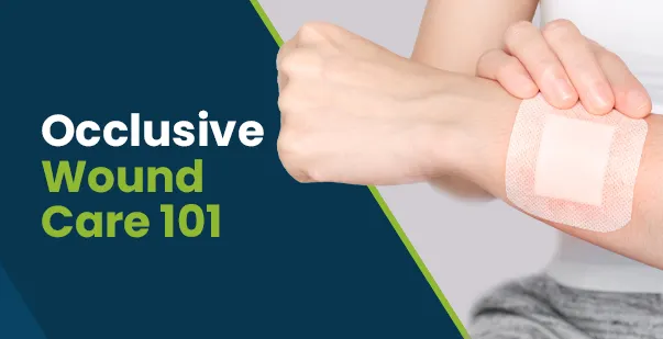 Wound care basics what is an occlusive dressing post img