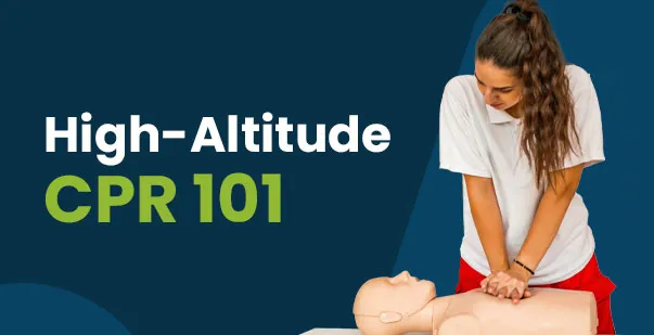 Cpr guidelines for high altitude situations post img