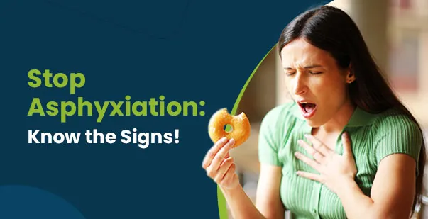 Stop asphyxiation know the signs post img